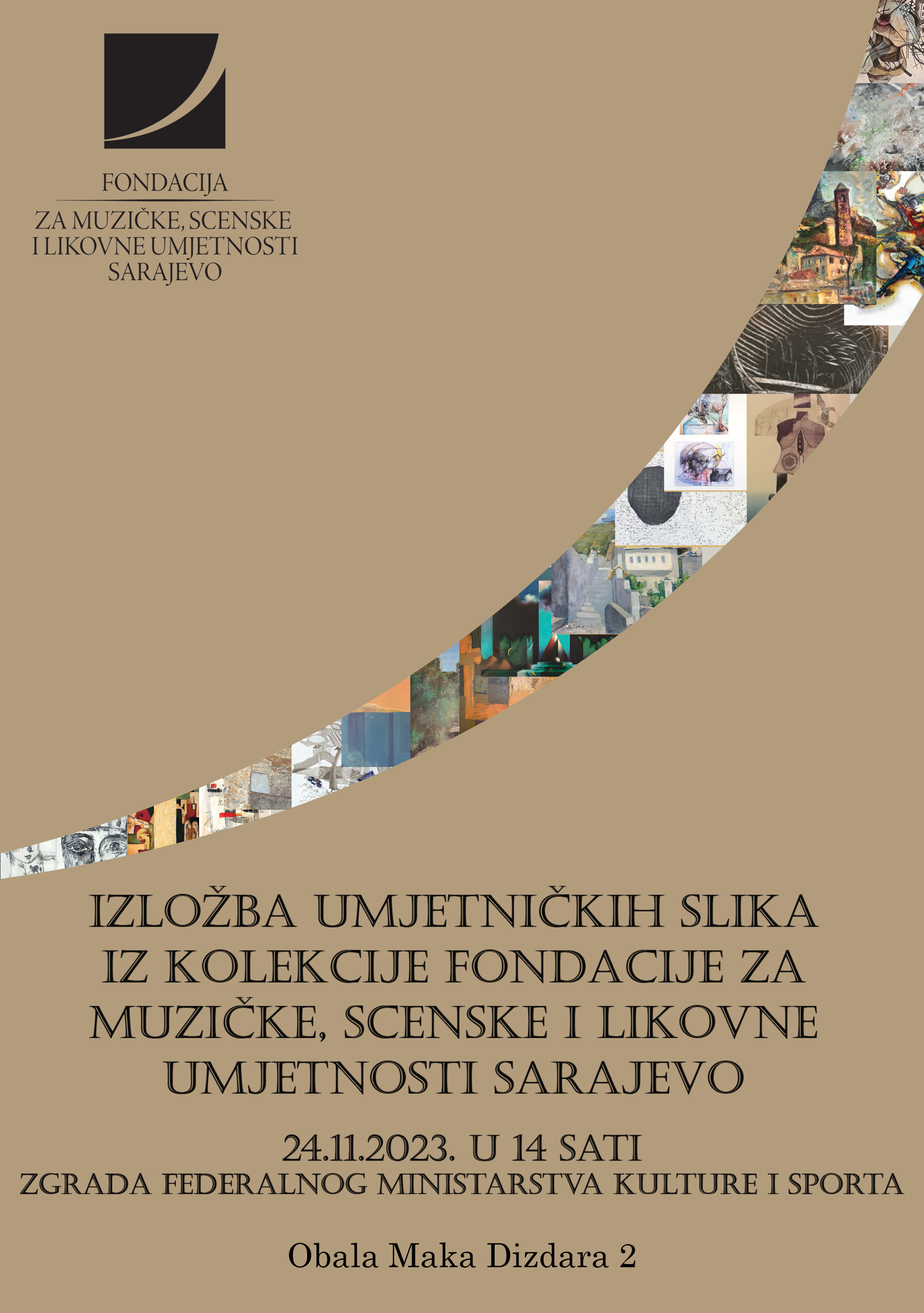 Izložba umjetničkih radova iz kolekcije Fondacije za muzičke, scenske i likovne umjetnosti Sarajevo u zgradi Federalnog ministarstva kulture i sporta